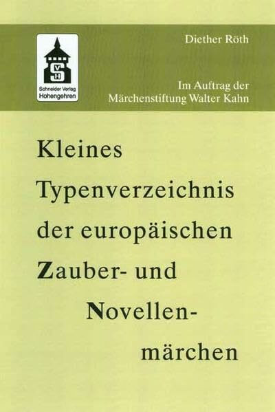 Kleines Typenverzeichnis: der europäischen Zauber- und Novellenmärchen