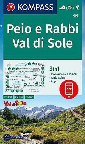 KOMPASS Wanderkarte 095 Peio e Rabbi, Val di Sole 1:25.000: 3in1 Wanderkarte mit Aktiv Guide inklusive Karte zur offline Verwendung in der KOMPASS-App. Fahrradfahren. Skitouren.