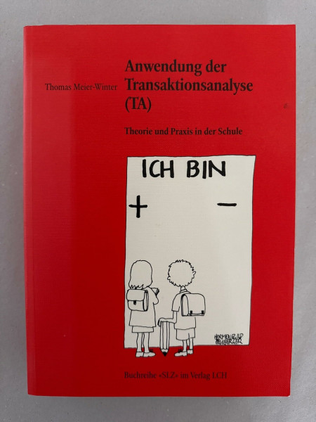 Anwendung der Transaktionsanalyse (TA): Theorie und Praxis in der Schule