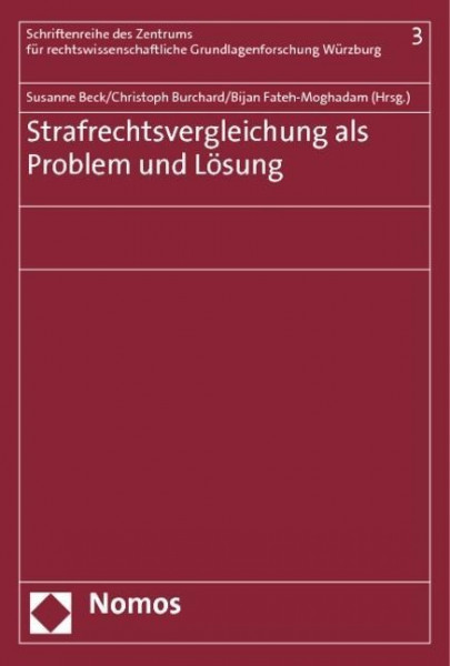 Strafrechtsvergleichung als Problem und Lösung