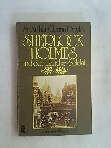 Sherlock Holmes und der bleiche Soldat (Ullstein Taschenbuch)