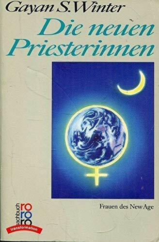 Die neuen Priesterinnen: Frauen des New Age