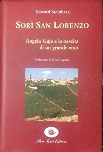 Sorí San Lorenzo. Angelo Gaja e la nascita di un grande vino