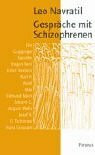 Gespräche mit Schizophrenen: Die Gugginger Künstler Ernst Herbeck, August Walla, Oswald Tschirtner und andere