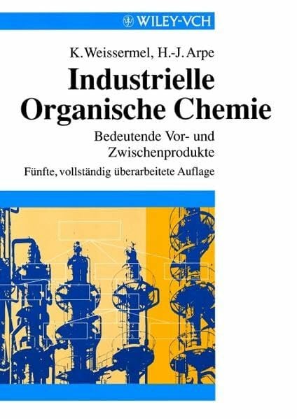 Industrielle Organische Chemie: Bedeutende Vor- und Zwischenprodukte