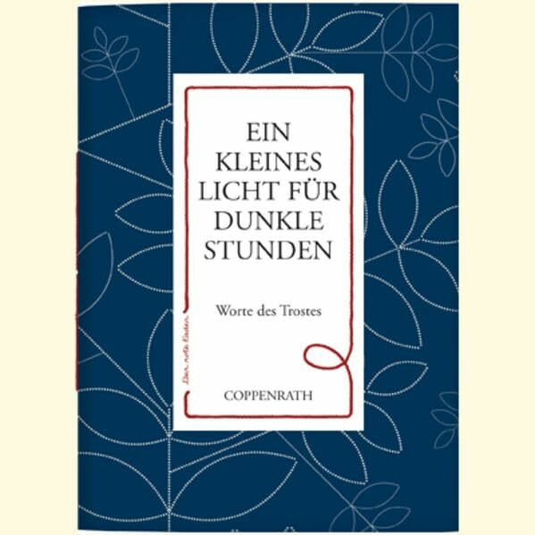 Der rote Faden: Ein kleines Licht für dunkle Stunden: Worte des Trostes (Verkaufseinheit) (Geschenkbücher für Erwachsene)