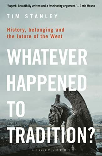 Whatever Happened to Tradition?: History, Belonging and the Future of the West