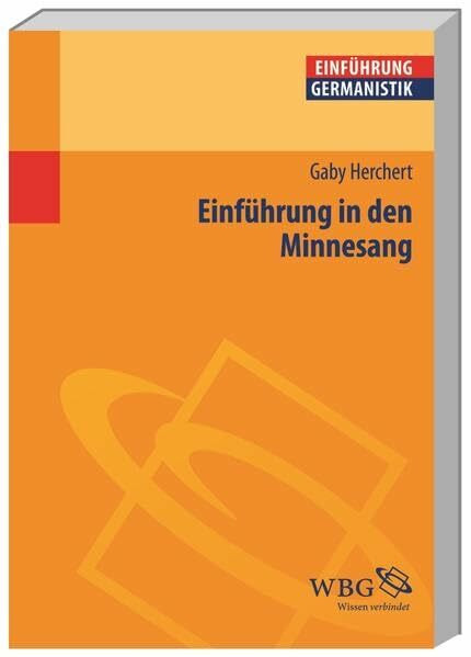 Einführung in den Minnesang (Germanistik kompakt)