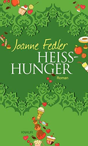 Heißhunger: Roman