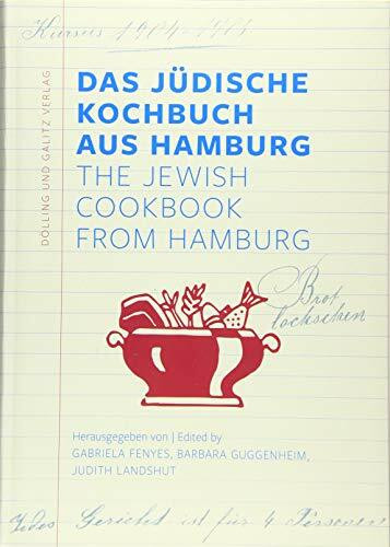 Das Jüdische Kochbuch aus Hamburg. The Jewish Cookbook from Hamburg: Jedes Gericht ist für 4 Personen