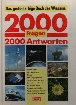 Das große farbige Buch des Wissens. 2000 Fragen, 2000 Antworten