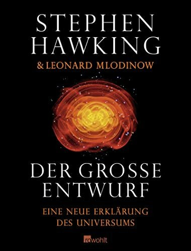 Der große Entwurf: Eine neue Erklärung des Universums