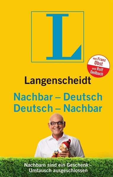 Langenscheidt Nachbar-Deutsch/Deutsch-Nachbar: Nachbarn sind ein Geschenk - Umtausch ausgeschlossen (Langenscheidt ...-Deutsch)