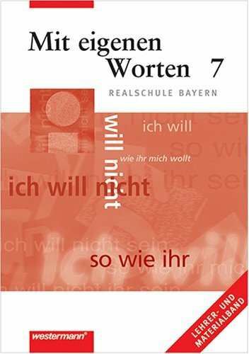 Mit eigenen Worten 7 Realschule Bayern - Lehrerband