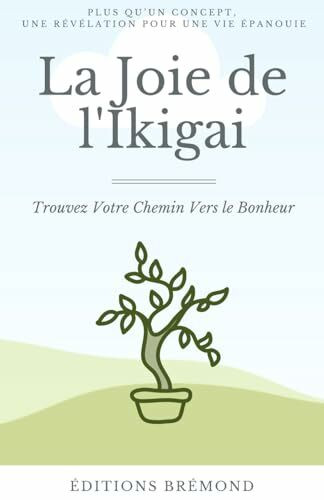 La Joie de l'Ikigai