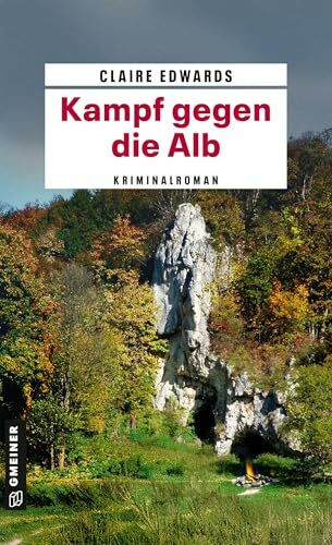 Kampf gegen die Alb: Kriminalroman (Kommissar Sepp Dreithaler)