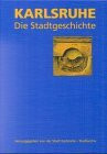 Karlsruhe: Die Stadtgeschichte