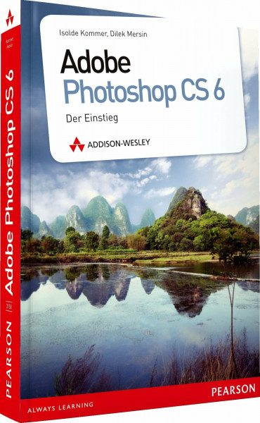 Adobe Photoshop CS6: Der Einstieg