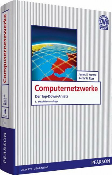 Computernetzwerke: Der Top-Down-Ansatz (Pearson Studium - IT)