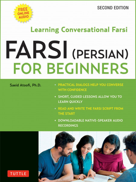 Farsi Persian for Beginners: Learning Conversational Farsi - Second Edition - Free Downloadable Audio Files Included