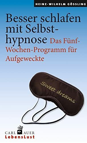 Carl-Auer Verlag GmbH Besser Schlafen Mit Selbsthypnose, Das Fünf-Wochen-Programm Für Aufgeweckte (Carl-Auer Lebensl...