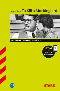 STARK Interpretationen Englisch - Harper Lee: To Kill a Mockingbird