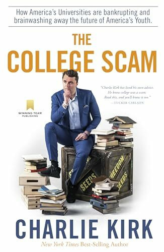Winning Team Publishing The College Scam, How America's Universities Are Bankrupting And Brainwashing Away The Future ...