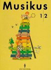 Musikus / Lehrbuch für die Grundschule: Musikus, Lehrbuch 1./2. Schuljahr