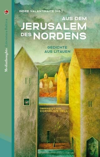 Aus dem Jerusalem des Nordens: Gedichte aus Litauen