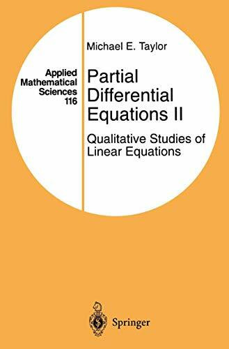 Partial Differential Equations II: Qualitative Studies of Linear Equations (Applied Mathematical Sciences, 116, Band 2)