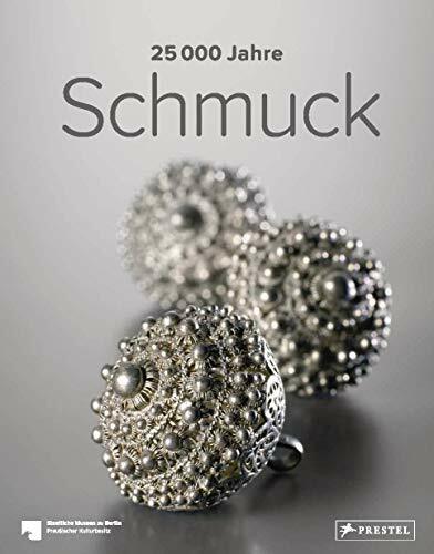 25.000 Jahre Schmuck 25.000 Jahre Schmuck