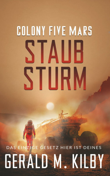 Colony Five Mars: Staubsturm: Hard Science Fiction (Die Mars-Kolonie, Band 5)
