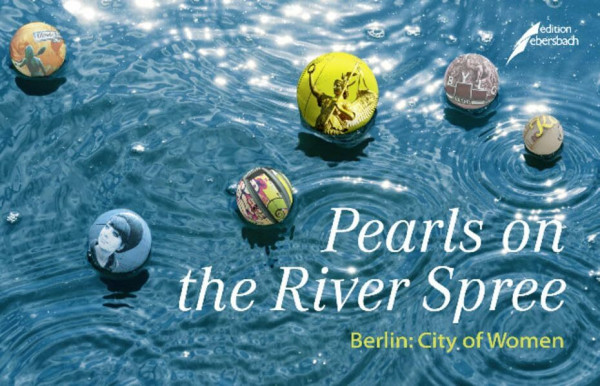 Pearls on the River Spree: Berlin: City of Women