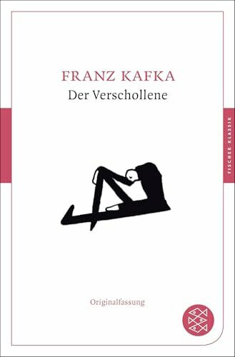 Der Verschollene: Originalfassung (Franz Kafka, Gesammelte Werke in der Fassung der Handschrift (Taschenbuchausgabe))