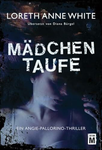 Mädchentaufe (Ein Angie-Pallorino-Thriller, Band 1)