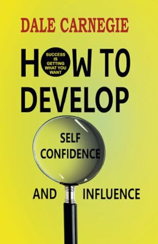 How to Develop Self-confidence and Influence