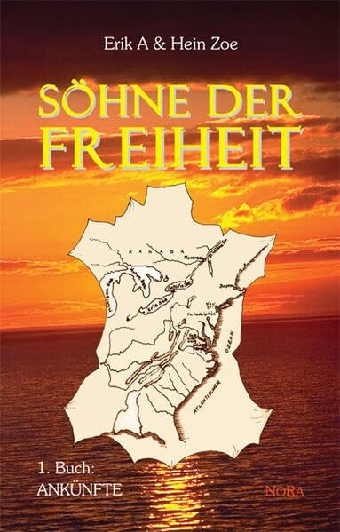 Söhne der Freiheit: 1. Buch: Aufbruch