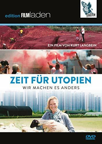Zeit für Utopien: Wir machen es anders