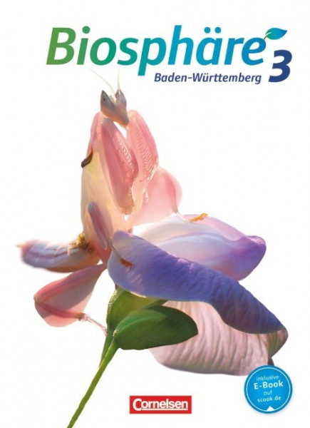 Biosphäre Sekundarstufe I/3: 9./10. Schuljahr. Schülerbuch Baden-Württemberg