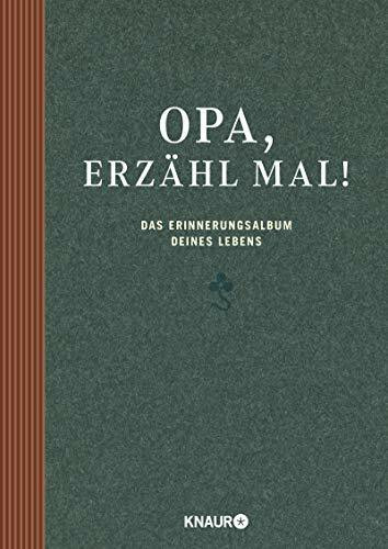 Opa, erzähl mal: Das Erinnerungsalbum deines Lebens