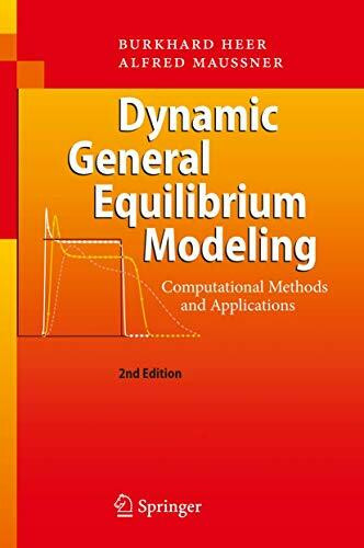 Dynamic General Equilibrium Modeling: Computational Methods and Applications