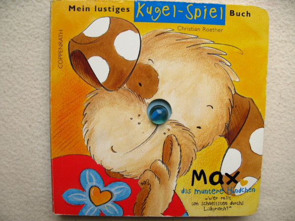 Max, das muntere Hündchen (Mein lustiges Kugel-Spiel-Buch)