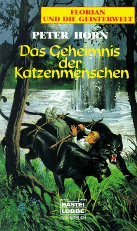 Das Geheimnis der Katzenmenschen (Florian und die Geisterwelt, Band 4)