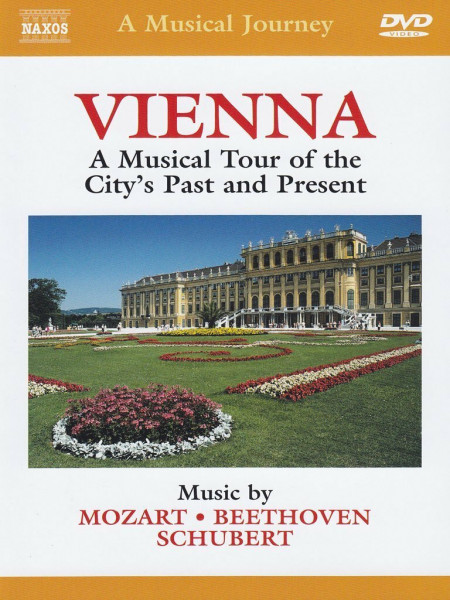 Naxos Scenic Musical Journeys Vienna A Musical Tour of the City's Past and Present