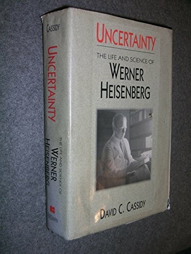 Uncertainty: The Life and Science of Werner Heisenberg