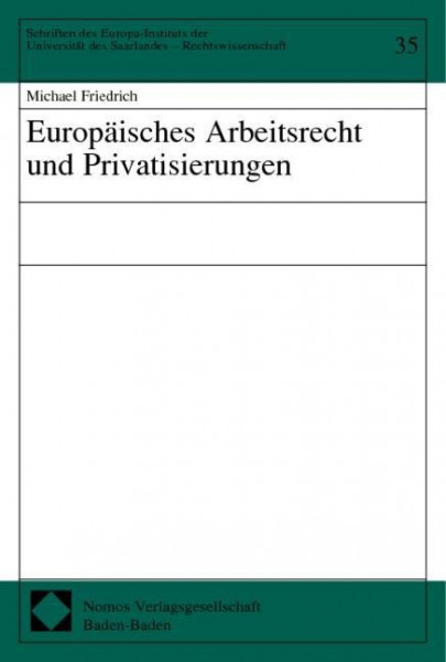 Europäisches Arbeitsrecht und Privatisierungen