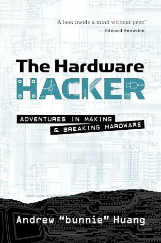 The Hardware Hacker: Adventures in Making and Breaking Hardware