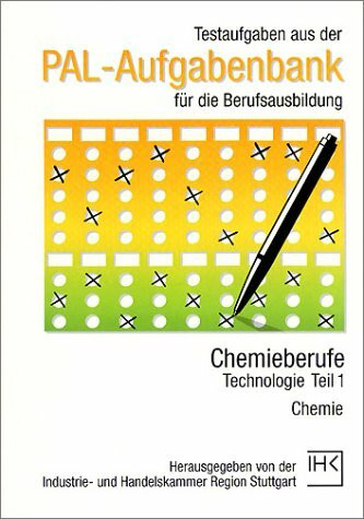 PAL-Aufgabenbank, Testaufgaben für die Berufsausbildung, Chemieberufe, Technologie