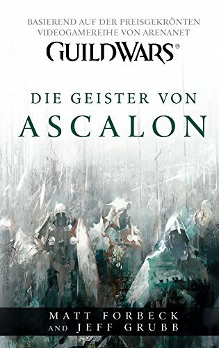 Guild Wars: Bd. 1: Die Geister von Ascalon