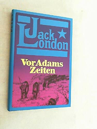 Vor Adams Zeiten.